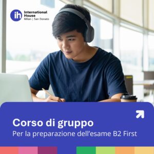 Preparazione Cambridge - Corso di gruppo B2 First