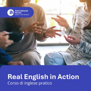 Corso pratico di conversazione inglese per adulti Real English in Action